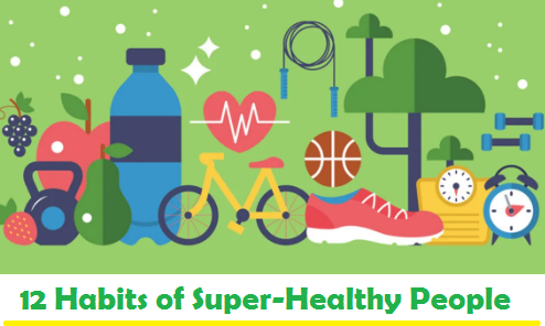 12 Habits of Healthy people (ಆರೋಗ್ಯಕರ ಅಭ್ಯಾಸಗಳು)